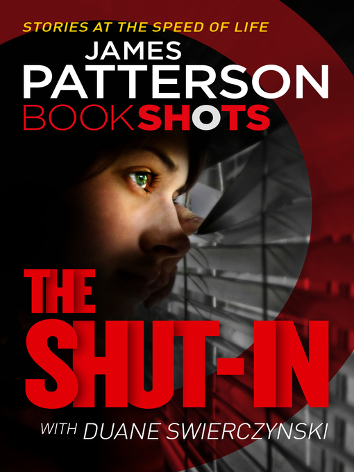 Title details for The Shut-In by James Patterson - Available